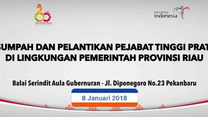 Malam Ini Gubernur Riau Lakukan Pelantikan Pejabat Eselon II Pemprov